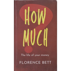 How Much - The Life of your Money